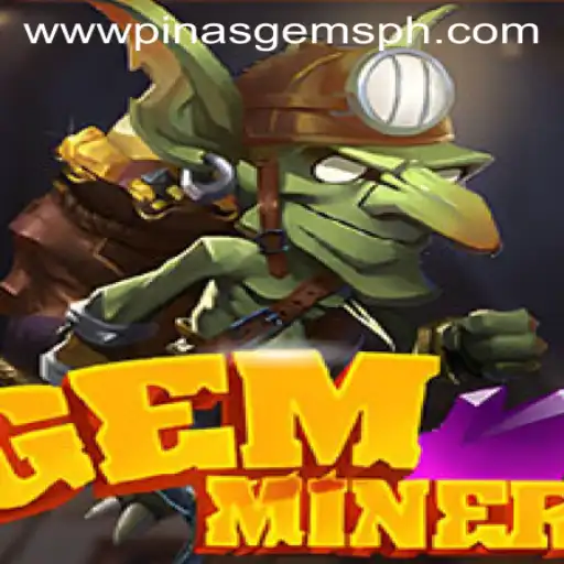 Dive into the Dazzling World of GemMiner with PinasGems