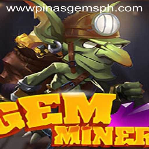 Dive into the Dazzling World of GemMiner with PinasGems